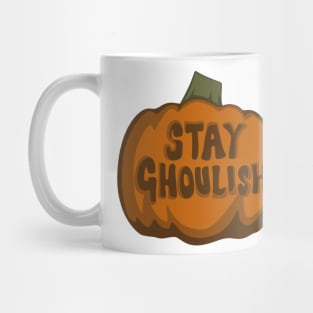 Stay Ghoulish Mug